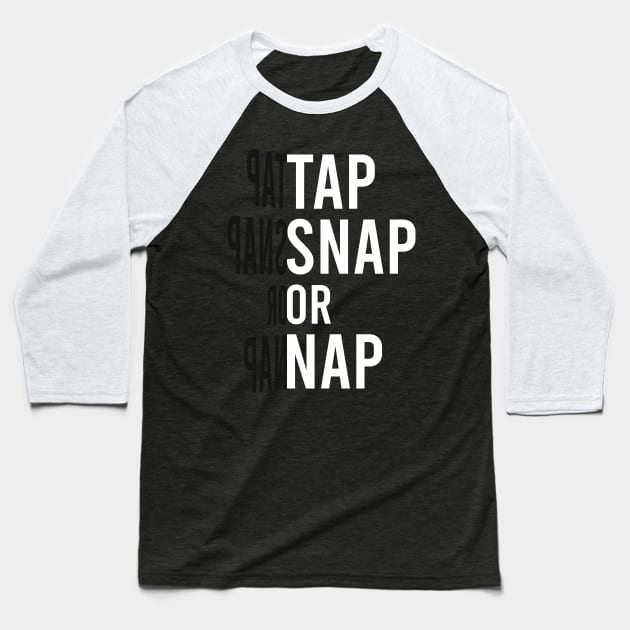 Tap snap or nap - BJJ Baseball T-Shirt by fighterswin